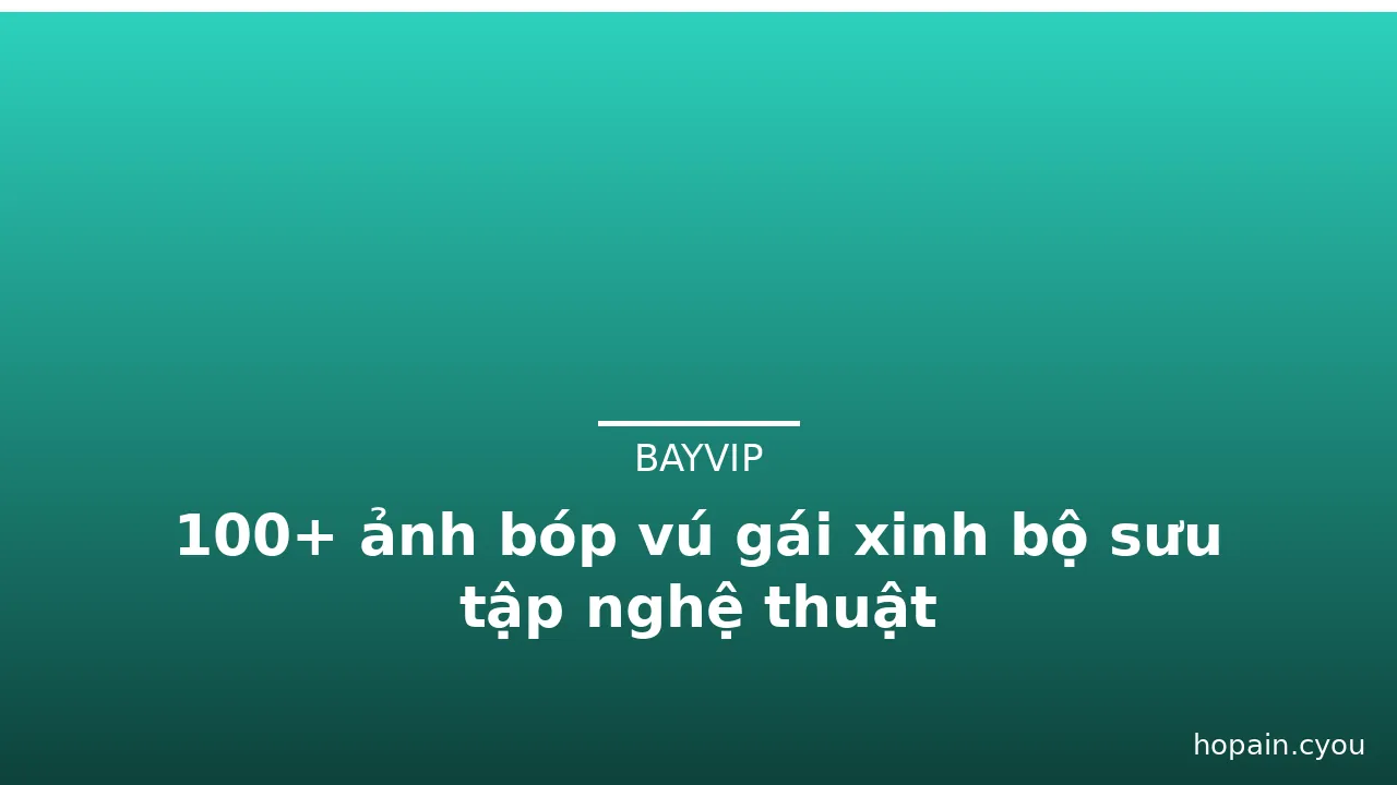 100+ ảnh bóp vú gái xinh bộ sưu tập nghệ thuật · ảnh 2