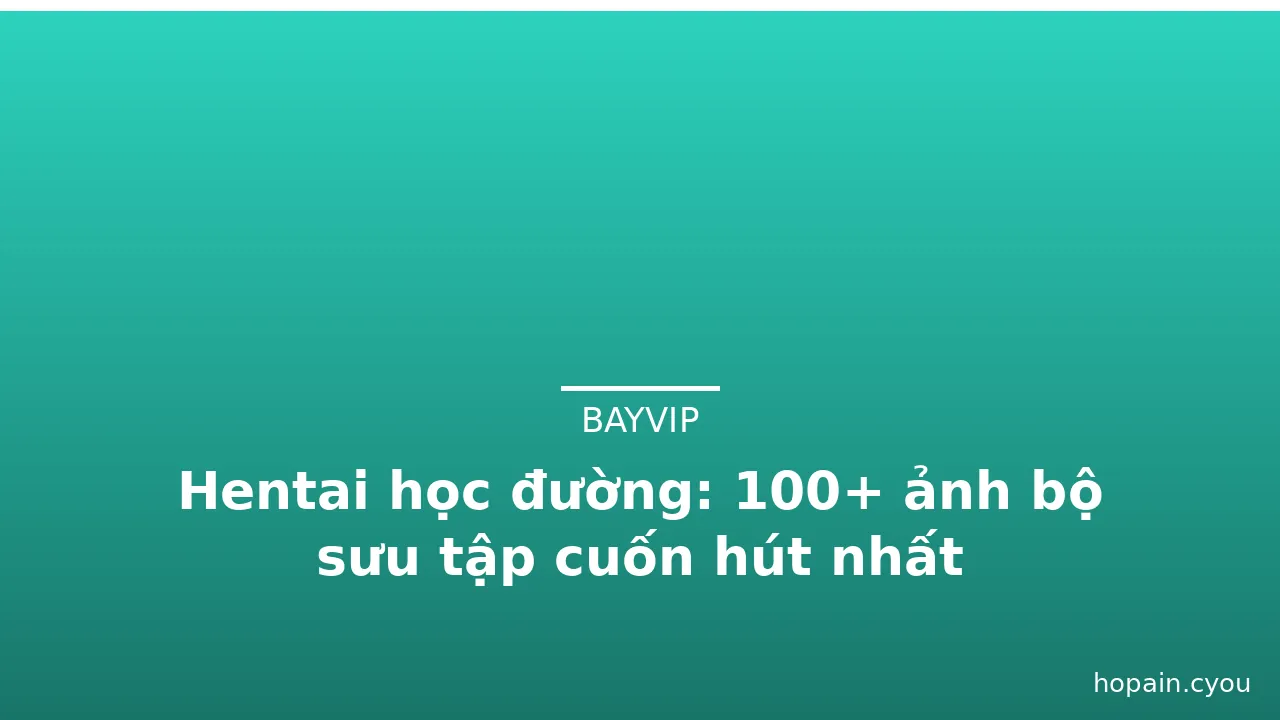 Hentai học đường: 100+ ảnh bộ sưu tập cuốn hút nhất · ảnh 1