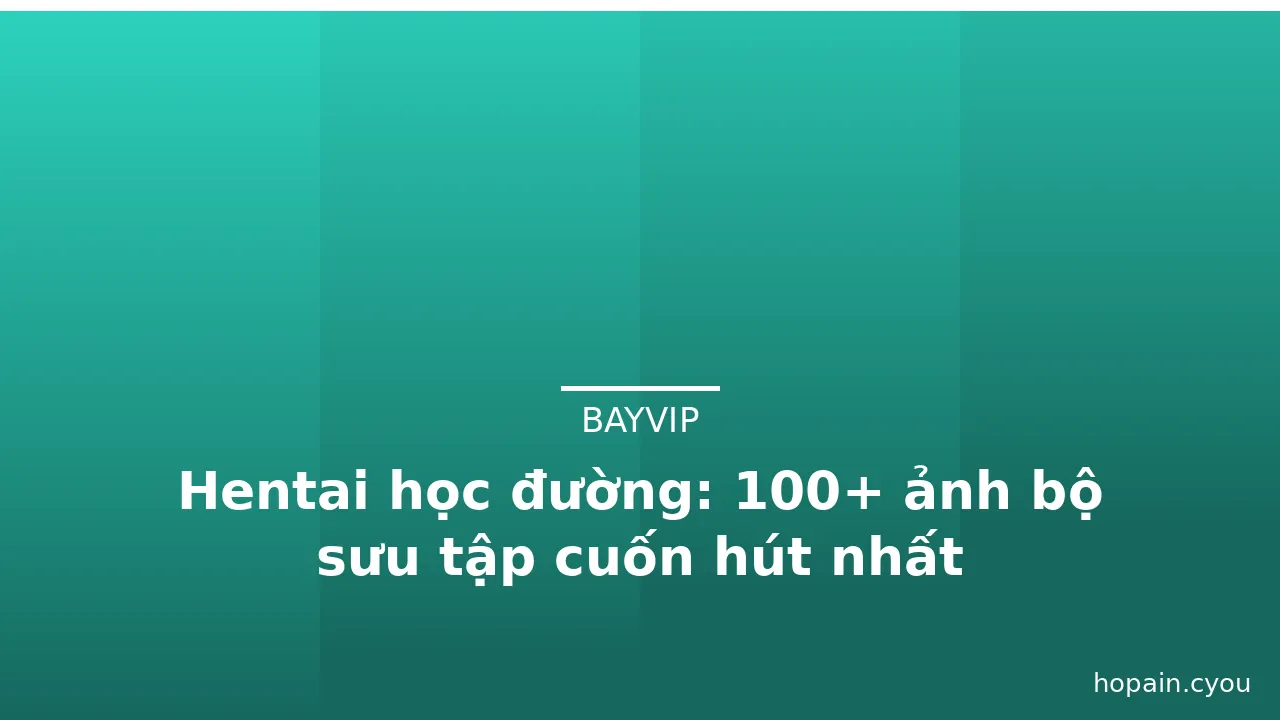 Hentai học đường: 100+ ảnh bộ sưu tập cuốn hút nhất · ảnh 3