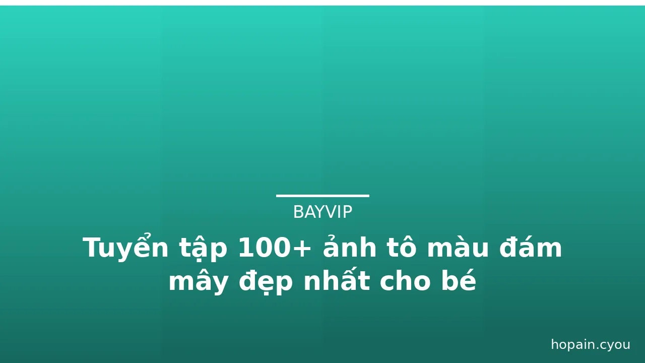 Tuyển tập 100+ ảnh tô màu đám mây đẹp nhất cho bé · ảnh 1