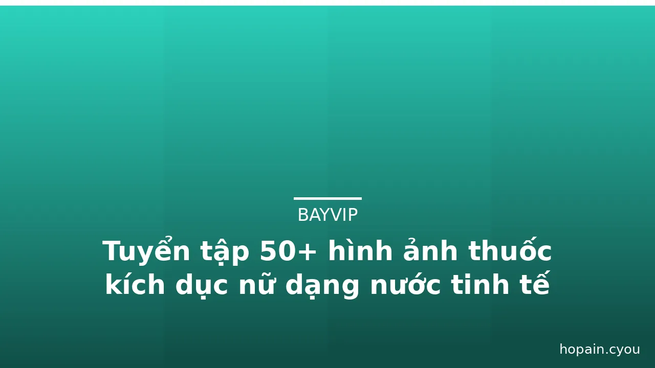 Tuyển tập 50+ hình ảnh thuốc kích dục nữ dạng nước tinh tế · ảnh 3