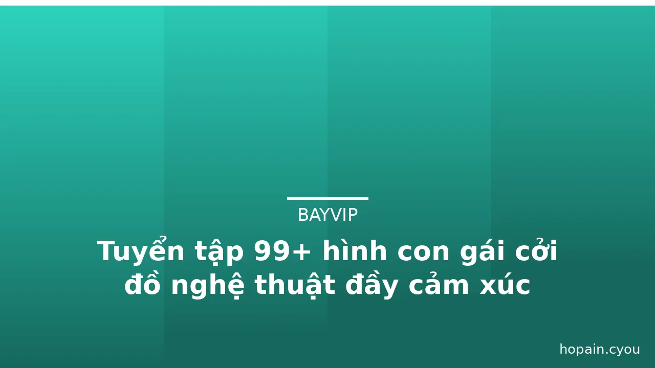 Tuyển tập 99+ hình con gái cởi đồ nghệ thuật đầy cảm xúc · ảnh 1